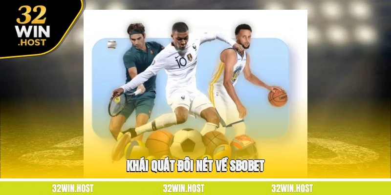 Khái quát đôi nét về SBOBET